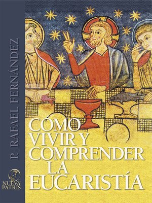 cover image of Cómo vivir y comprender la eucaristía